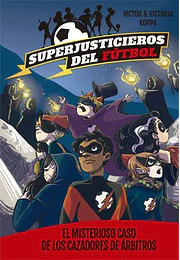 Superjusticieros del fútbol 2. El misterioso caso