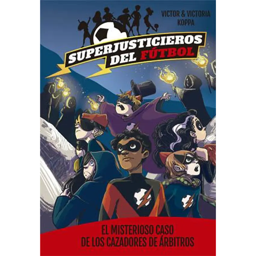 Superjusticieros del fútbol 2. El misterioso caso 1