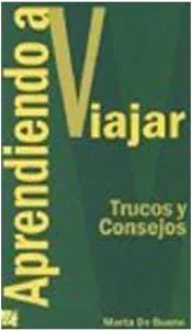 Aprendiendo a viajar. Trucos y consejos