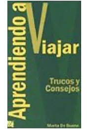Aprendiendo a viajar. Trucos y consejos