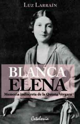 Blanca Elena. Memoria indiscreta de la Quinta Vergara
