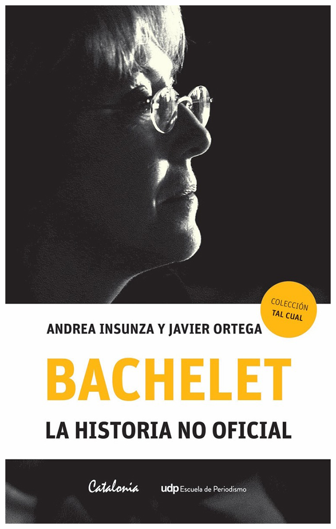 Bachelet. La historia no oficial