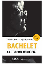 Bachelet. La historia no oficial