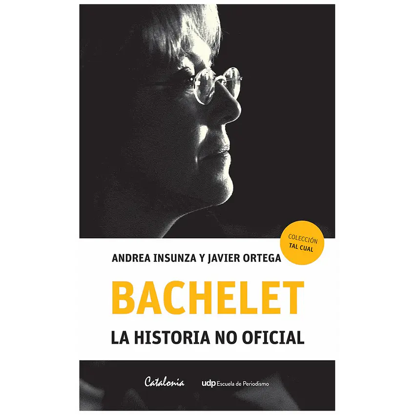 Bachelet. La historia no oficial 1