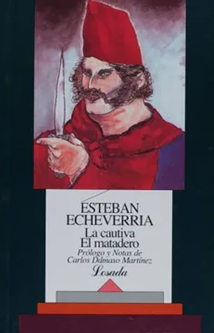 La cautiva. El matadero