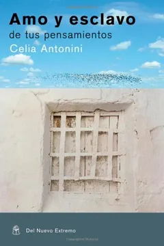 Amo y esclavo de tus pensamientos