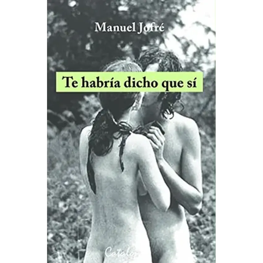 Te habría dicho que sí (spanish edition) 1