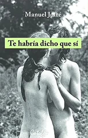 Te habría dicho que sí (spanish edition)