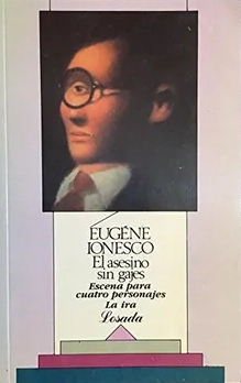 El asesino sin gajes; la escena para cuatro personajes; la ira