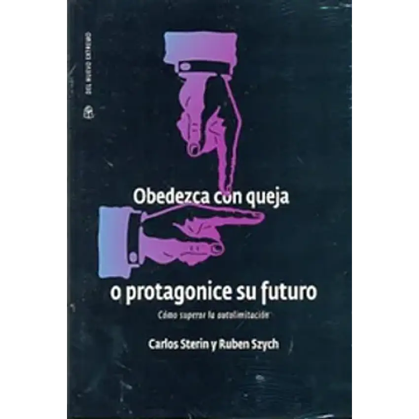Obedezca con queja o protagonice su futuro como superar la autolimitacion 1