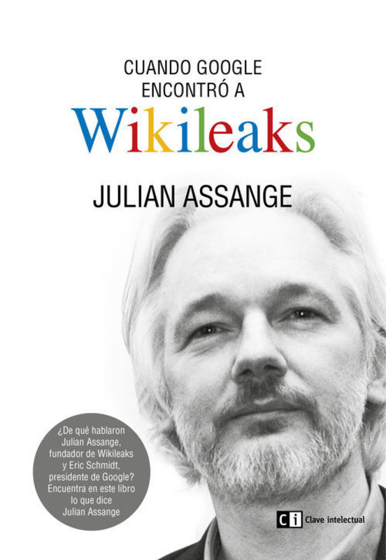 Cuando Google encontró a WikiLeaks