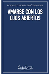 Amarse con los ojos abiertos