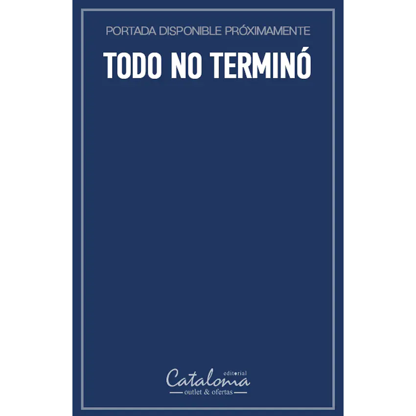 Todo no terminó 1