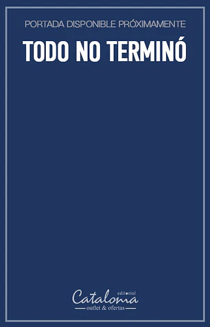 Todo no terminó