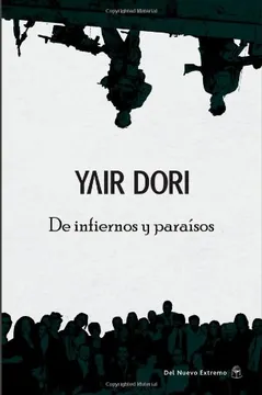 De infiernos y paraisos. Una historia de vida