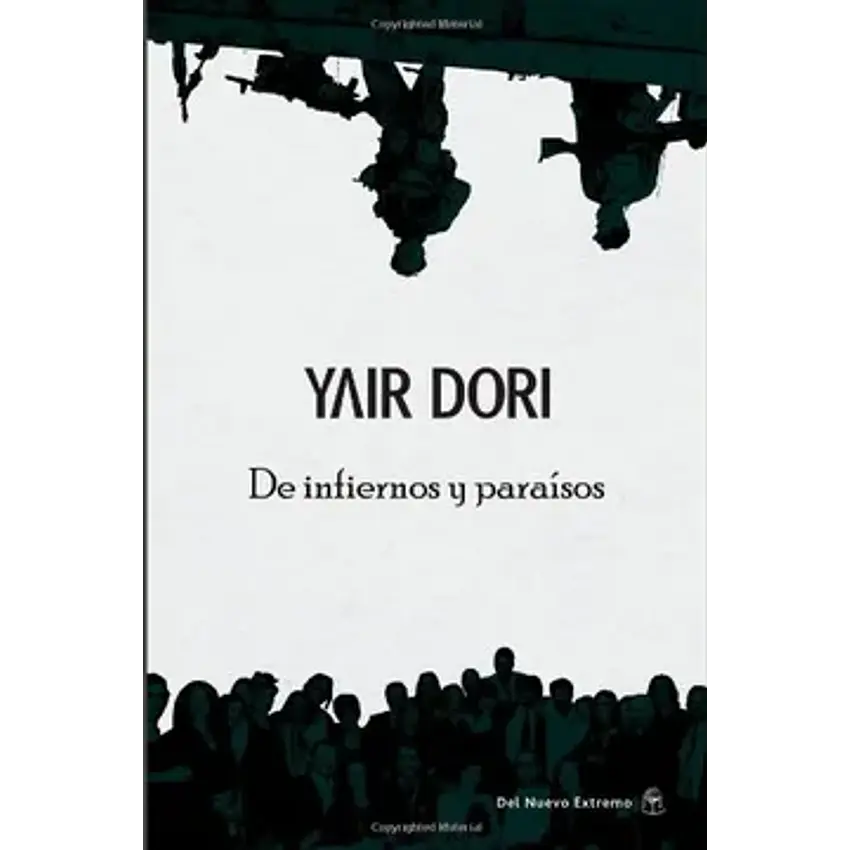 De infiernos y paraisos. Una historia de vida 1