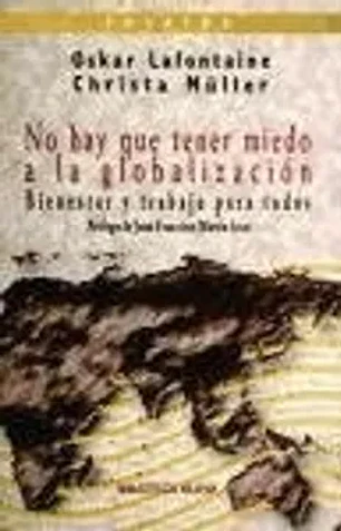 No hay que tener miedo a la globalización