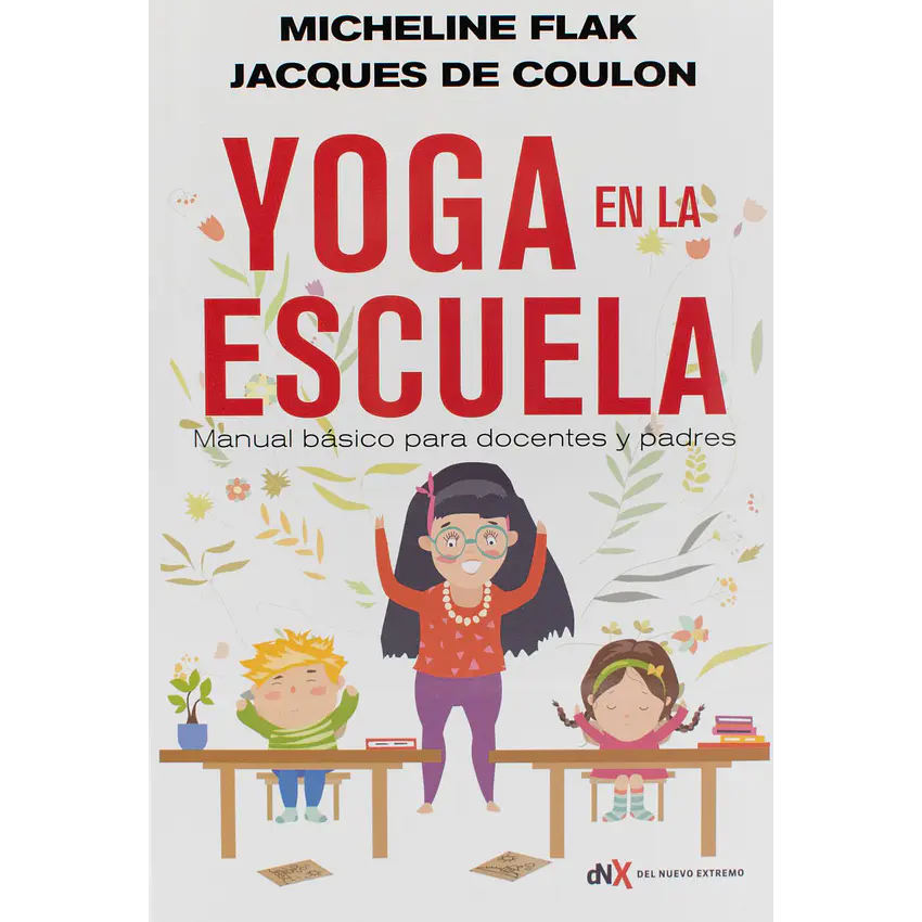El yoga en la escuela: manual básico para docentes y padres 1