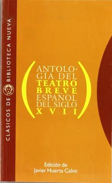 Antología del teatro breve español del siglo XVII (clásicos