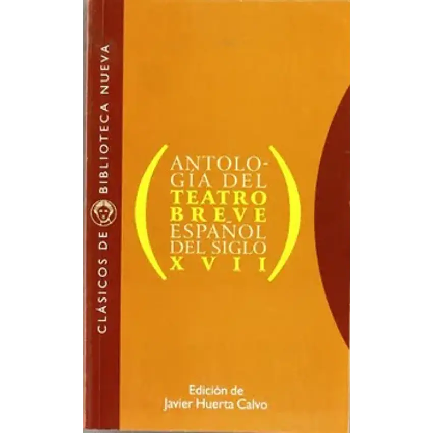 Antología del teatro breve español del siglo XVII (clásicos 1