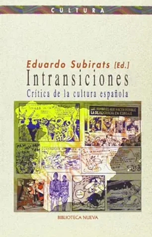 Intransiciones. Crítica de la cultura española