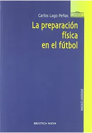 La preparación física en el fútbol (biblioteca nueva universidad-obras