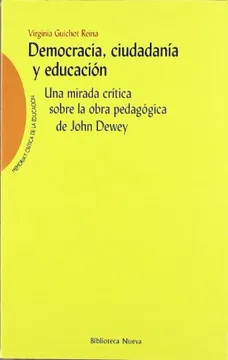 Democracia, ciudadanía y educación. Una mirada crítica sobre la obra pedagógica