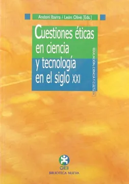 Cuestiones éticas en ciencia y tecnología en el siglo XXI