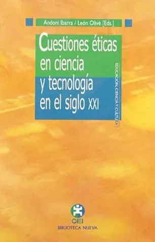 Cuestiones éticas en ciencia y tecnología en el siglo XXI
