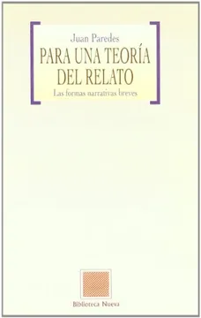 Para una teoría del relato. Las formas narrativas breves
