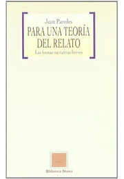Para una teoría del relato. Las formas narrativas breves