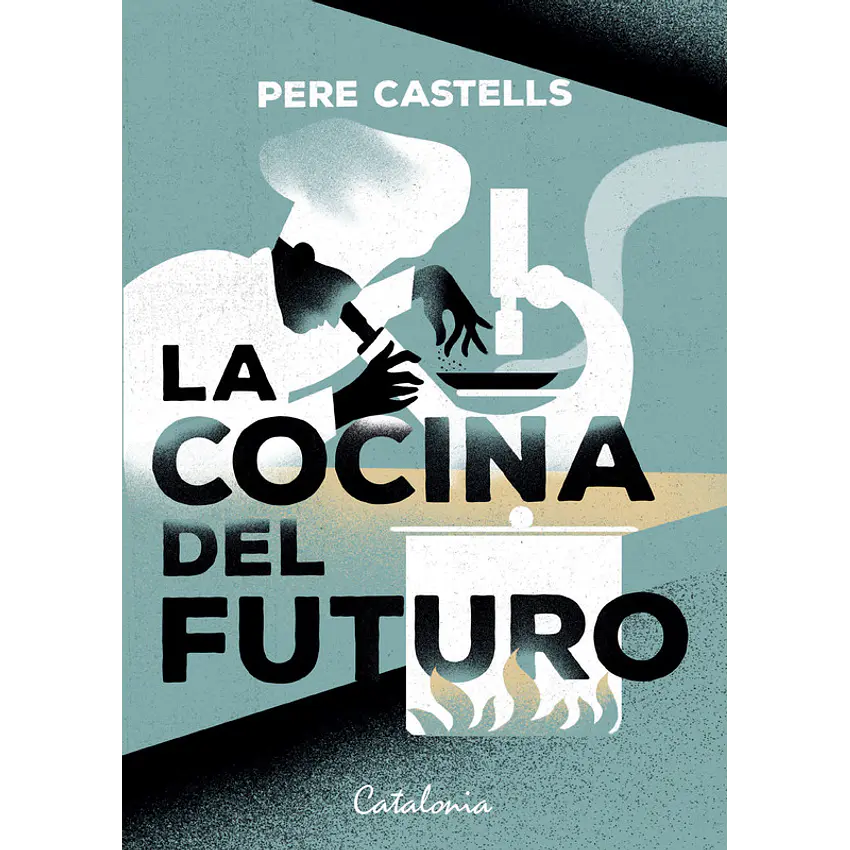 La cocina del futuro. Cocina, ciencia y salud 1