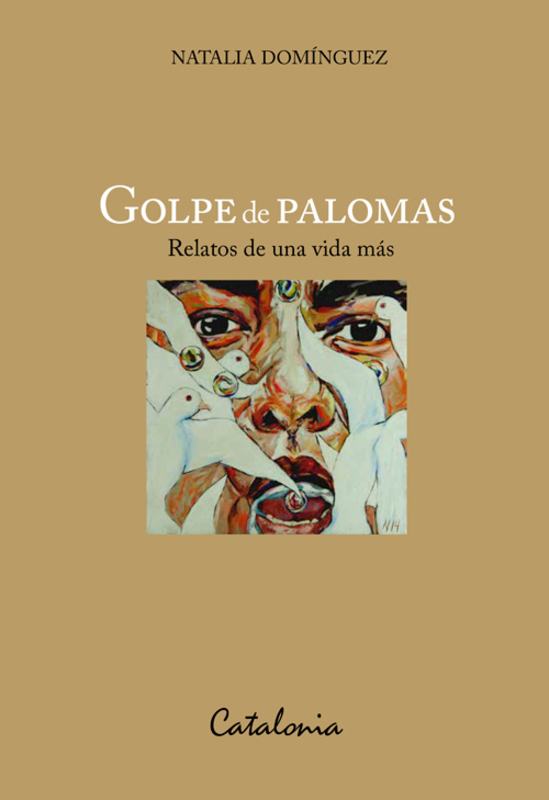 Golpe de palomas relatos de una vida