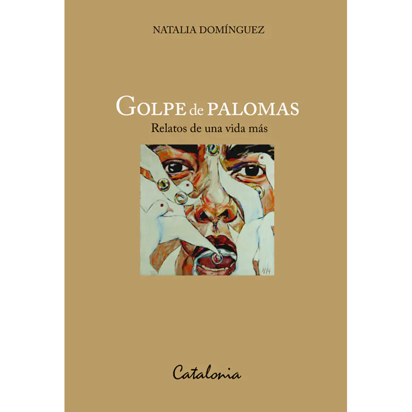 Golpe de palomas relatos de una vida 1