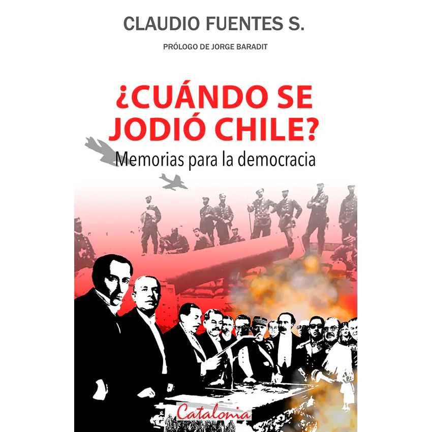 Cuándo se jodio Chile? Memorias para la democracia 1
