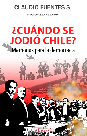 Cuándo se jodio Chile? Memorias para la democracia