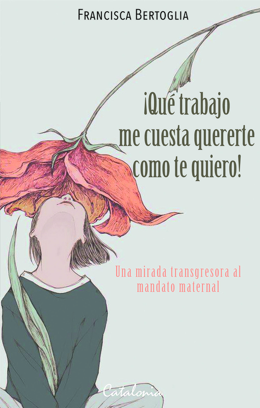 ¡Qué trabajo me cuesta quererte como te quiero!
