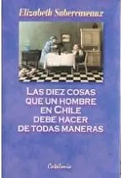 Diez cosas que un hombre en Chile debe hacer de todas maneras