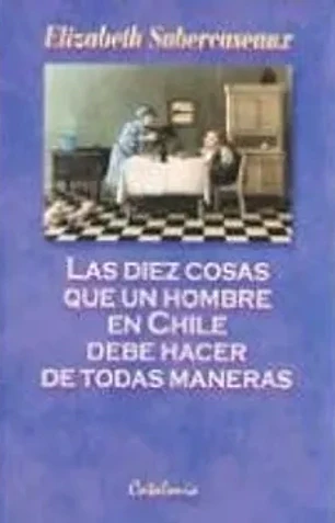 Diez cosas que un hombre en Chile debe hacer de todas maneras