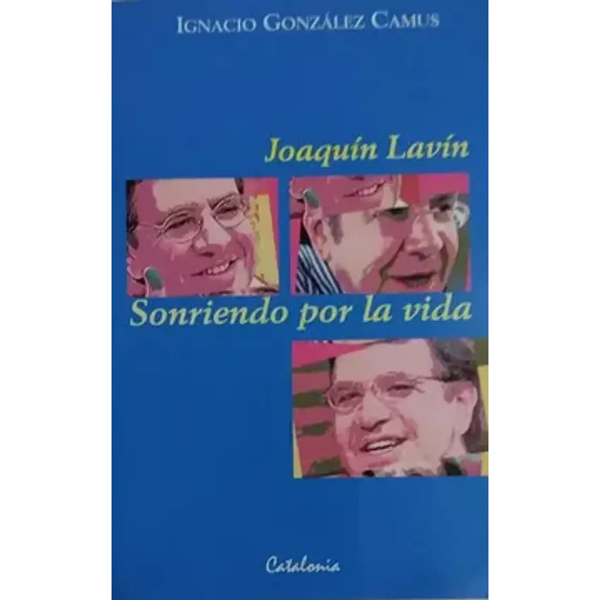 Joaquín Lavín, sonriendo por la vida 1