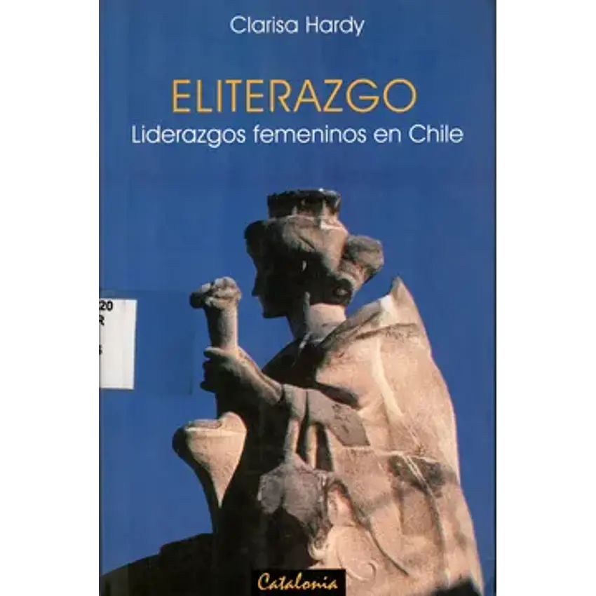 Eliterazgo. Liderazgos femeninos en Chile 1