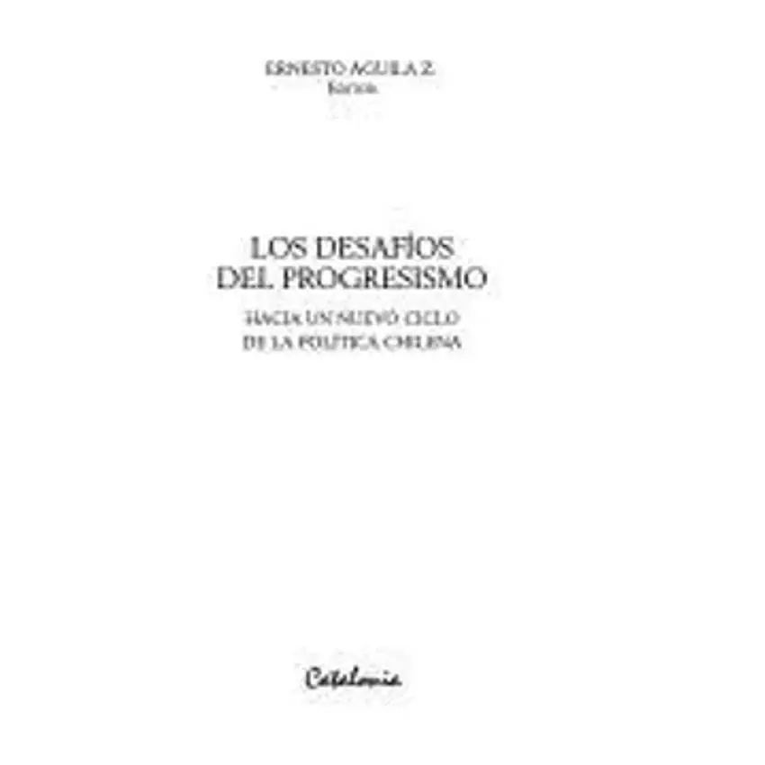 Los desafíos del progresismo 1