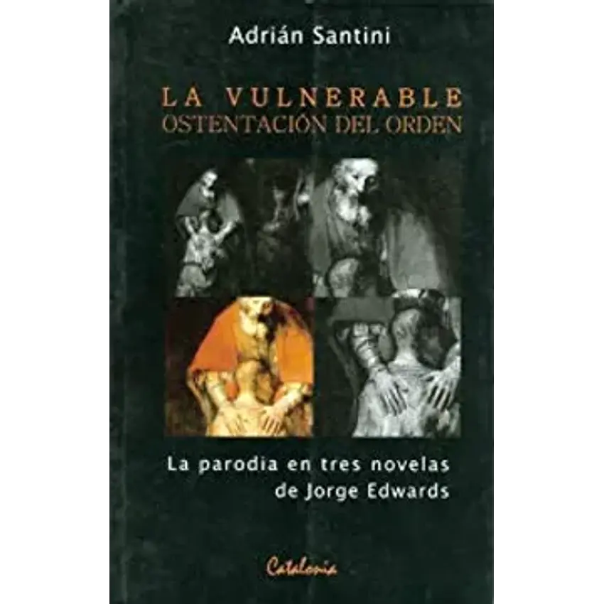 La vulnerable ostentación del orden: la parodia en tres novelas 1