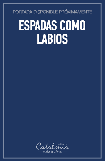Espadas como labios