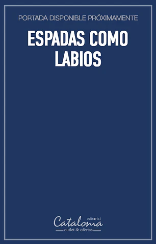 Espadas como labios