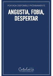 Angustia, fobia, despertar