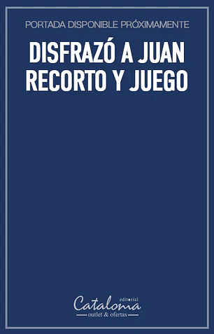 Disfrazó a juan recorto y juego 