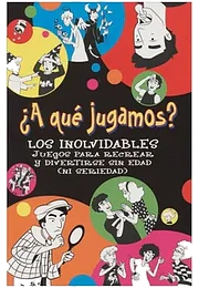 A que jugamos? los inolvidables