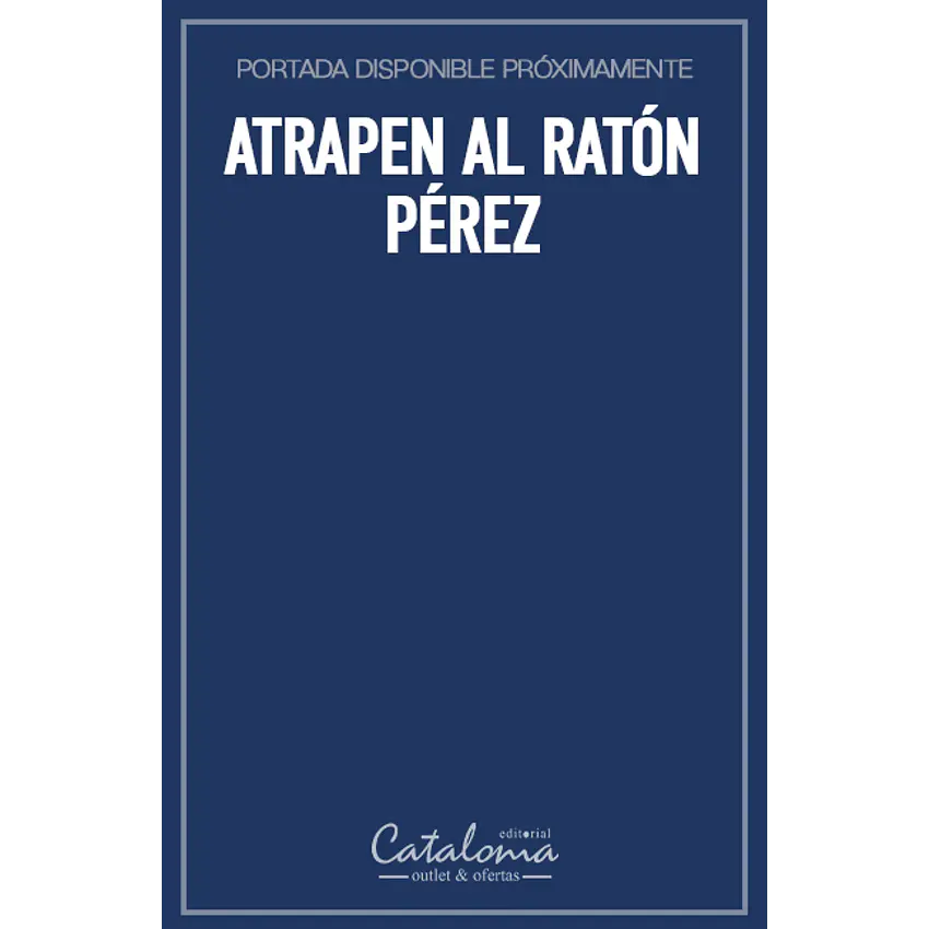 Atrapen al ratón pérez 1