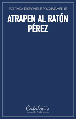 Atrapen al ratón pérez